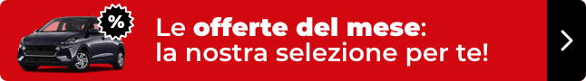 Non perdere le offerte auto del mese selezionate per te!