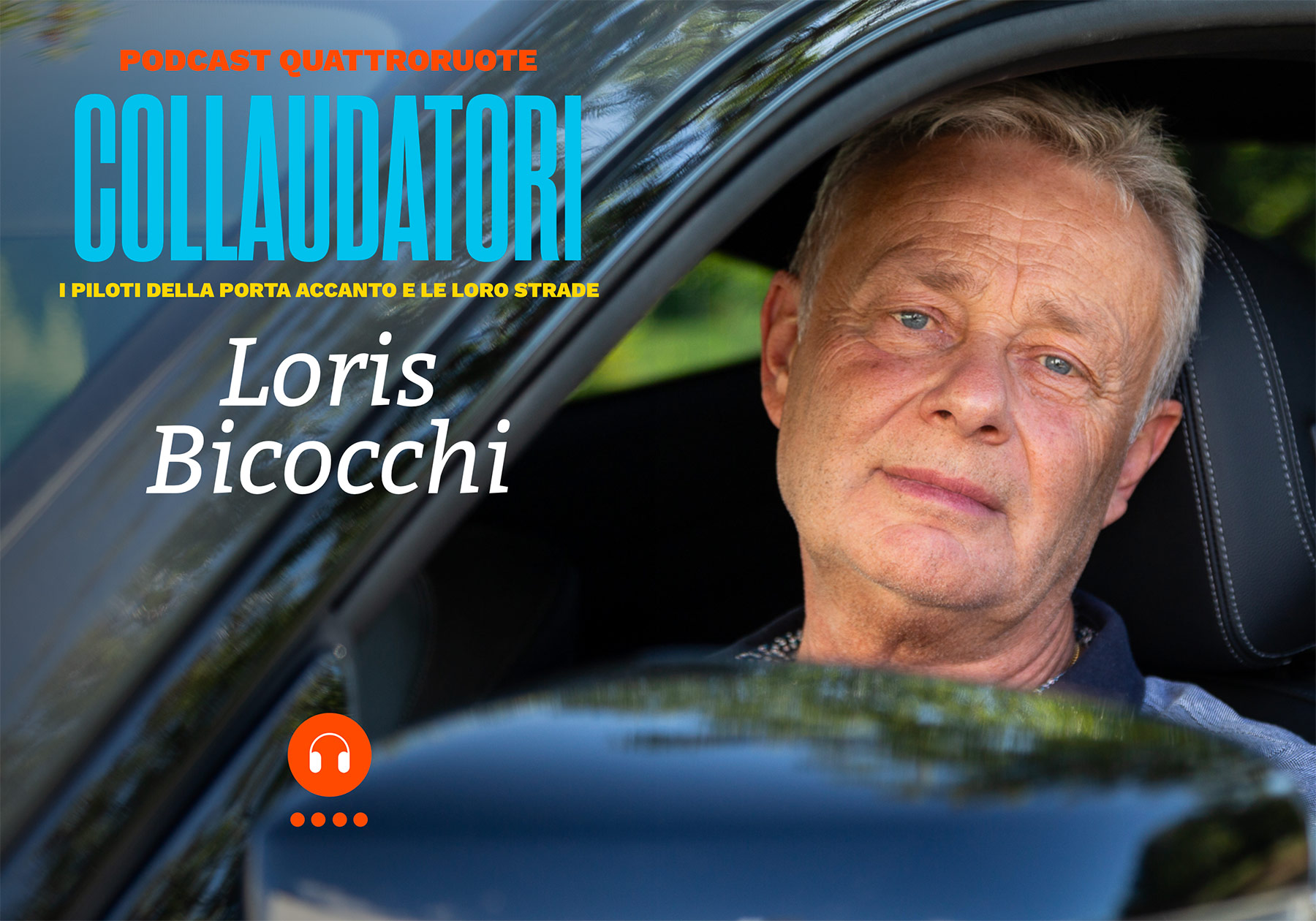 Loris Bicocchi Collaudatori Il podcast di Quattroruote con le storie